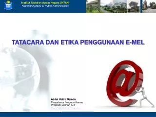 abdul halim osman penyelaras program kanan program latihan ict ahalim@intanbk intan my