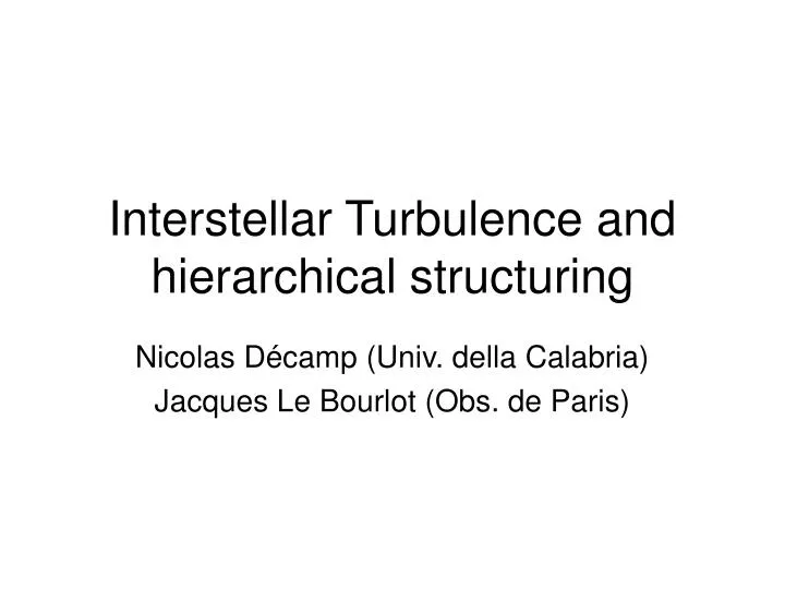 interstellar turbulence and hierarchical structuring