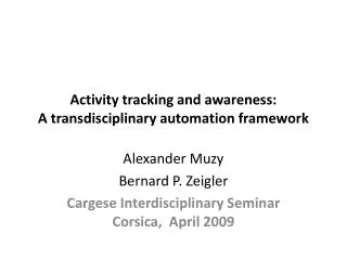 Activity tracking and awareness: A transdisciplinary automation framework