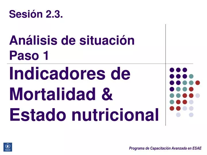 sesi n 2 3 an lisis de situaci n paso 1 indicadores de mortalidad estado nutricional