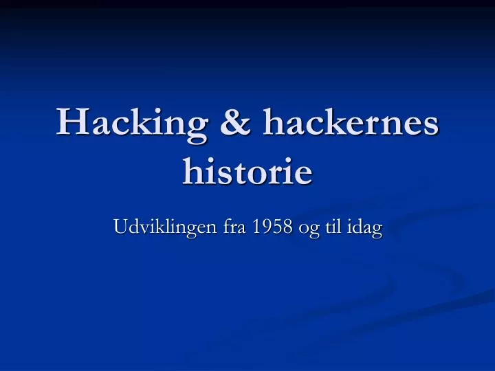 hacking hackernes historie