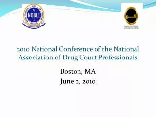 2010 National Conference of the National Association of Drug Court Professionals