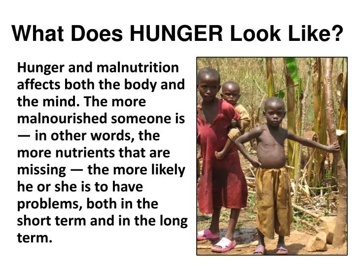 what does hunger look like