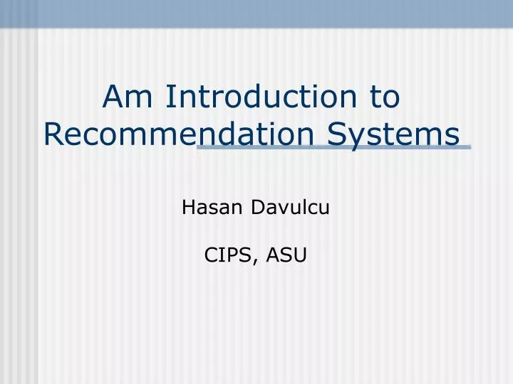 am introduction to recommendation systems