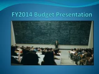 FY2014 Budget Presentation