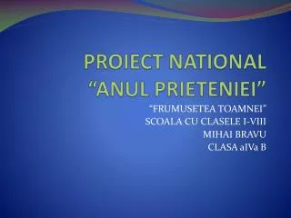 proiect national anul prieteniei