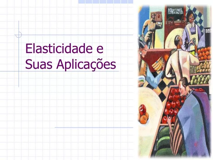 elasticidade e suas aplica es