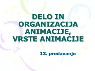 delo in organizacija animacije vrste animacije