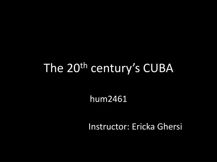 the 20 th century s cuba