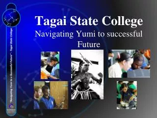 tagai state college navigating yumi to successful future