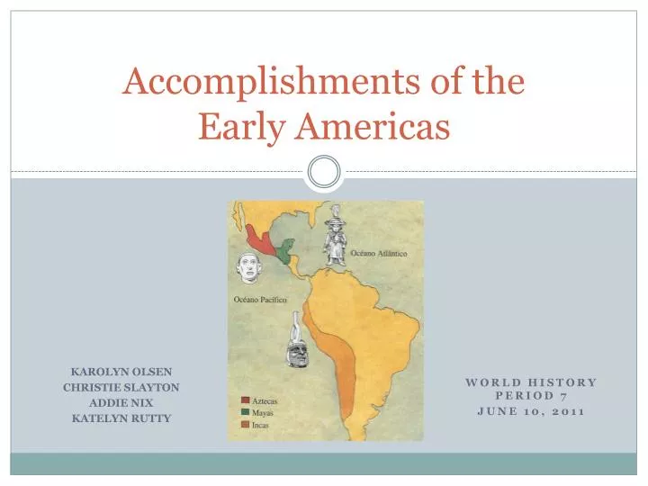 accomplishments of the early americas