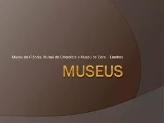 museu da ci ncia museu do chocolate e museu de cera londres
