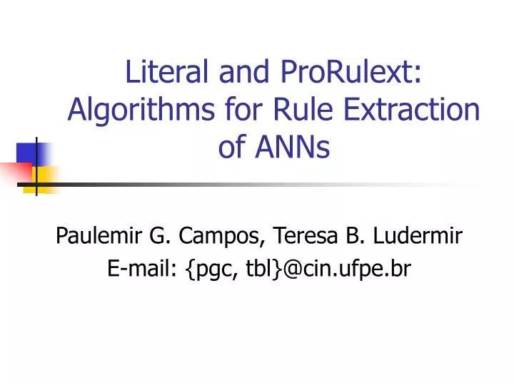 literal and prorulext algorithms for rule extraction of anns