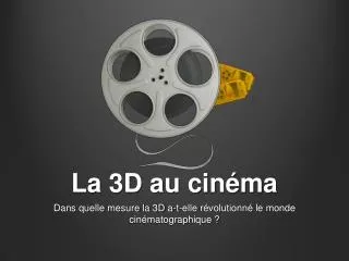 la 3d au cin ma