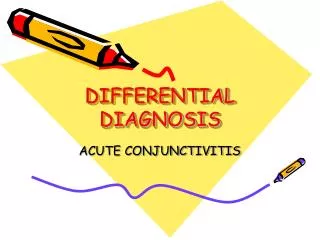 DIFFERENTIAL DIAGNOSIS
