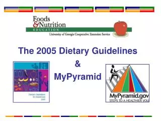 The 2005 Dietary Guidelines &amp; MyPyramid