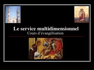 le service multi dimensionnel cours d vang lisation