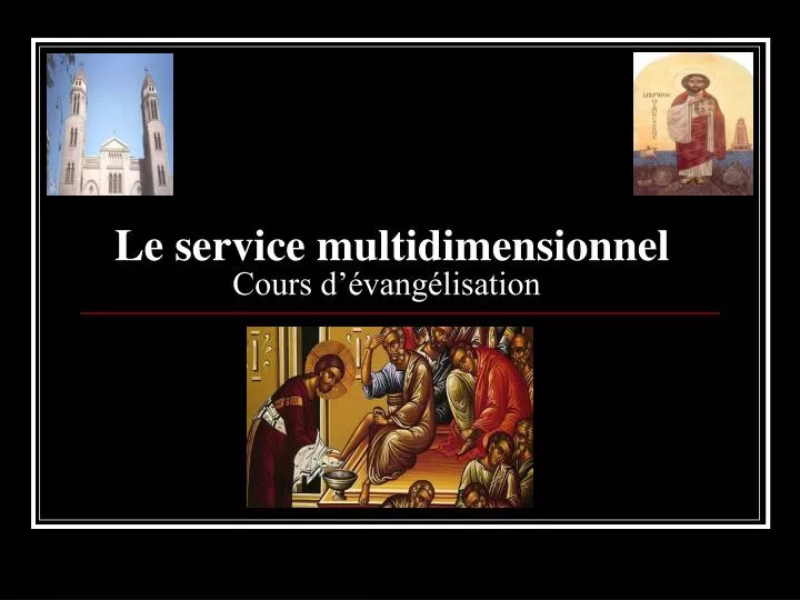 le service multi dimensionnel cours d vang lisation