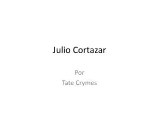 julio cortazar