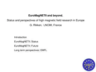 EuroMagNETII and beyond , Status and perspectives of high magnetic field research in Europe