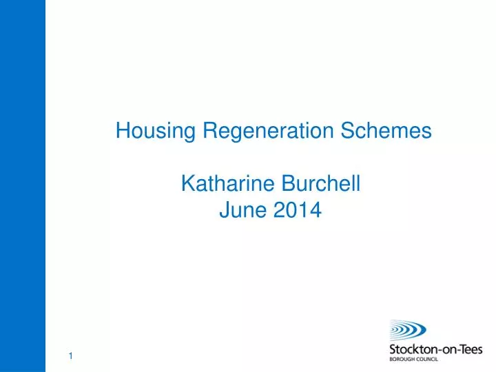 housing regeneration schemes katharine burchell june 2014
