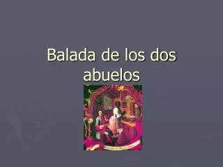 balada de los dos abuelos
