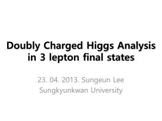 Doubly Charged Higgs Analysis in 3 lepton final states