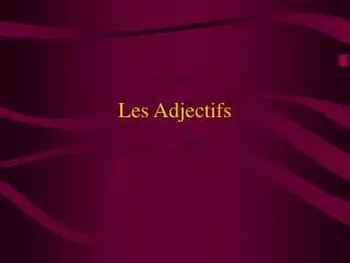 les adjectifs