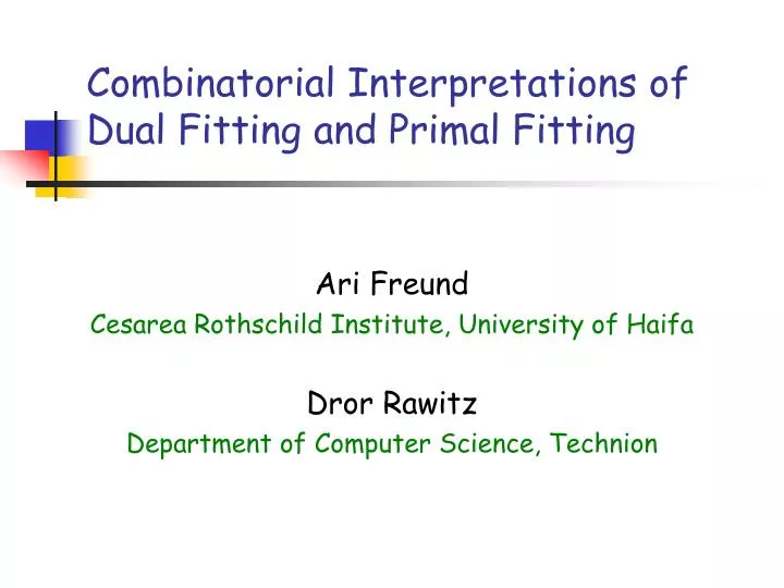 combinatorial interpretations of dual fitting and primal fitting