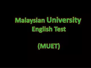 Malaysian University English Test (MUET)