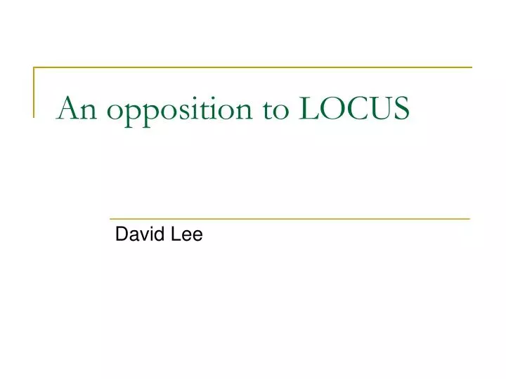an opposition to locus