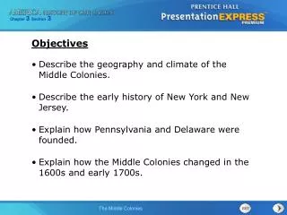 Describe the geography and climate of the Middle Colonies.