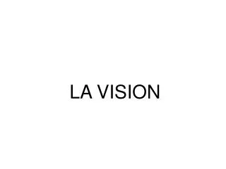 la vision
