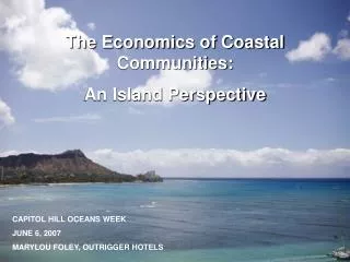 The Economics of Coastal Communities: An Island Perspective