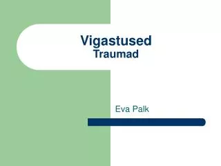 vigastused traumad