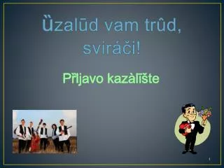zal d vam tr d svir i