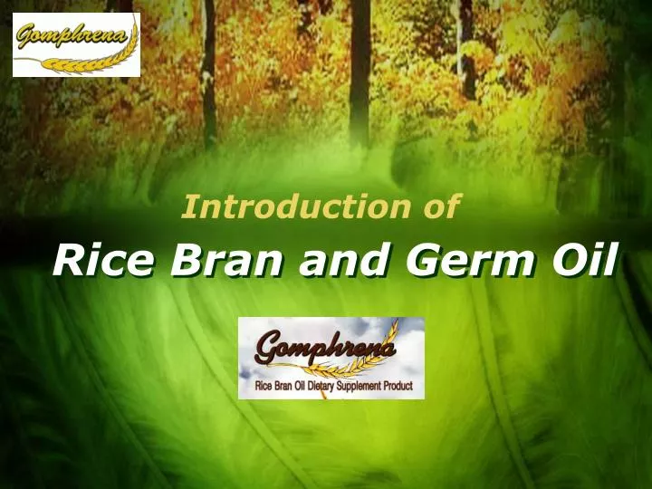 rice bran and germ oil