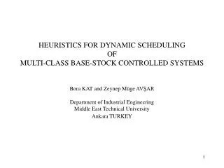 HEURISTICS FOR DYNAMIC SCHEDULING OF MULTI -CLASS BASE - STOCK CONTROLLED SYSTEM S