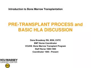 PRE-TRANSPLANT PROCESS and BASIC HLA DISCUSSION