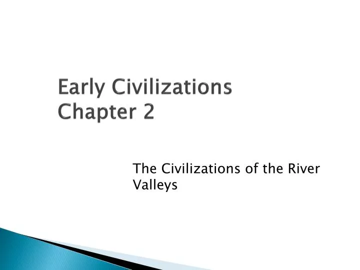 early civilizations chapter 2