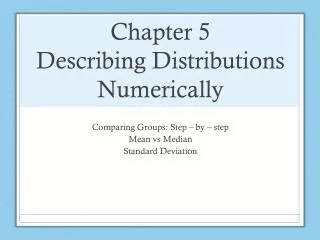 Chapter 5 Describing Distributions Numerically