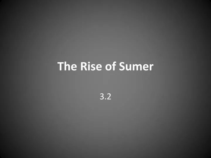 the rise of sumer