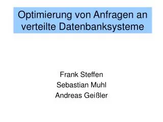optimierung von anfragen an verteilte datenbanksysteme