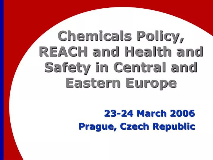 chemicals policy reach and health and safety in central and eastern europe