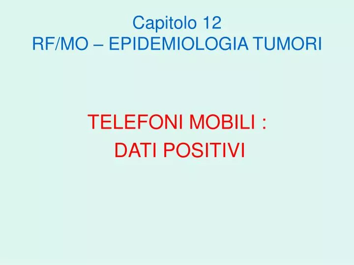 capitolo 12 rf mo epidemiologia tumori