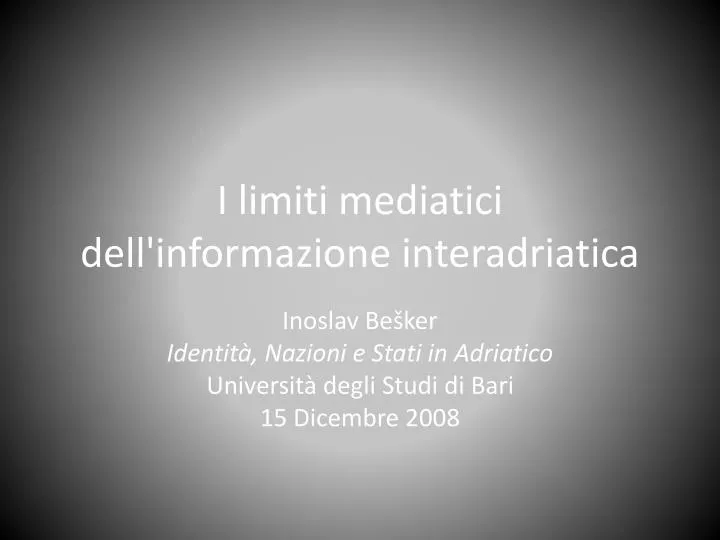 i limiti mediatici dell informazione interadriatica