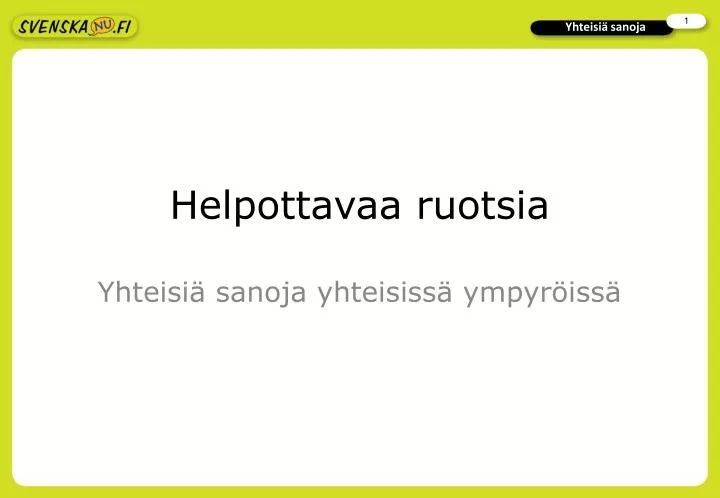 helpottavaa ruotsia