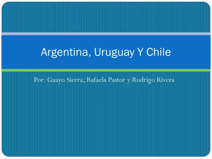 argentina uruguay y chile