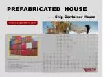 PREFABRICATED HOUSE ------ Ship Container House - slide 1