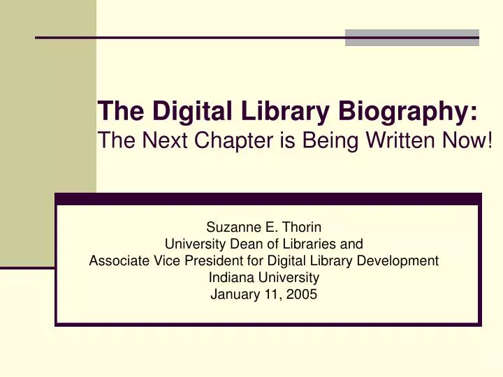 the digital library biography the next chapter is being written now